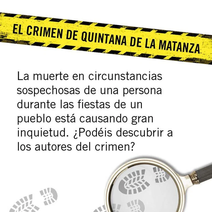 GAME - CASO 1: EL CRIMEN DE QUINTANA DE LA MATANZA GAME - CASO 1: EL CRIMEN DE QUINTANA DE LA MATANZA
